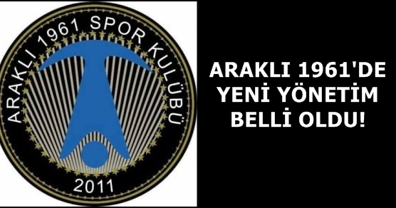Araklı 1961'de İşte Yeni Yönetim 