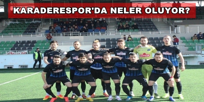 Araklı Karaderespor'da Neler Oluyor?