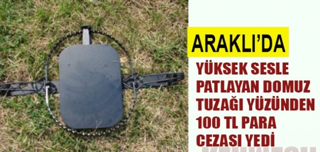 ARAKLI'DA İLGİNÇ CEZA