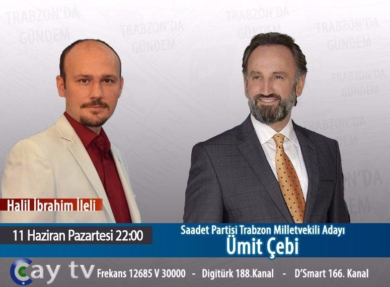 Ümit Çebi Saat 22.00'de Çay TV''de